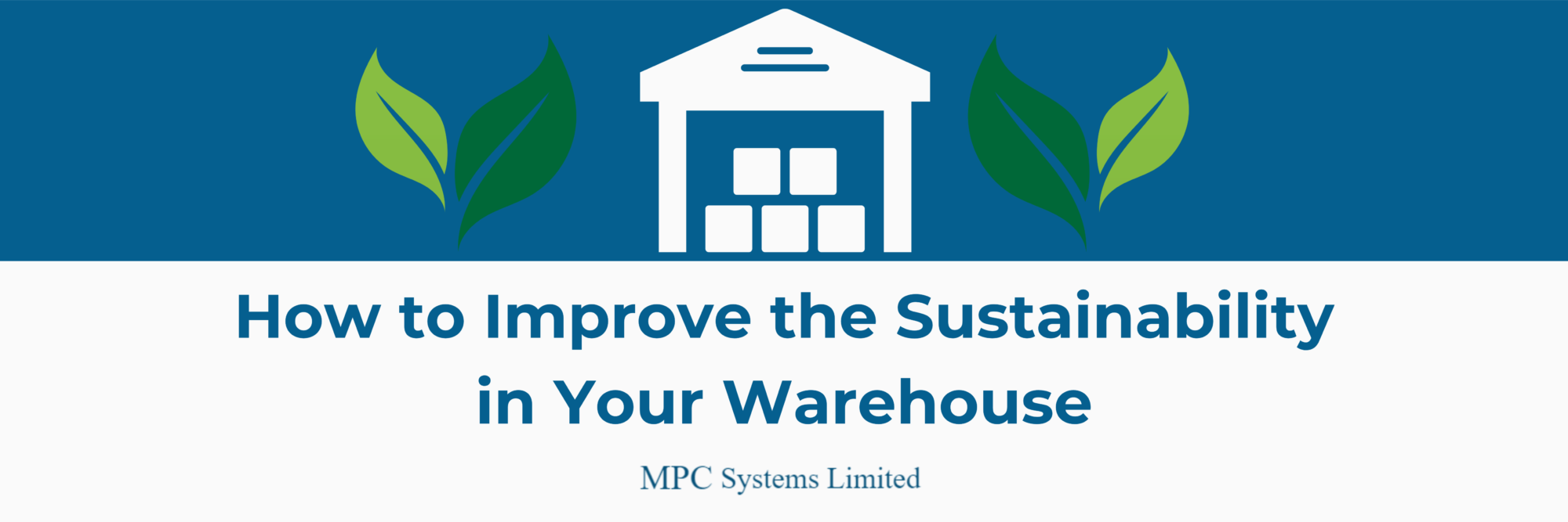 How to Improve the Sustainability in Your Warehouse